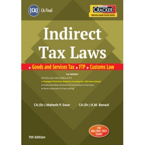 Taxmann's Indirect Tax Laws Cracker [IDT] for CA Final May 2023 Exam [New Syllabus] by CA (Dr.) Mahesh Gour, CA (Dr.) K.M. Bansal 